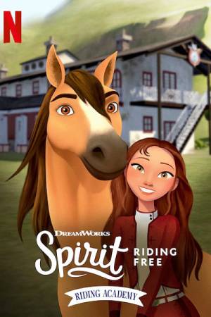 مشاهدة و تحميل مسلسل Spirit Riding Free: Riding Academy